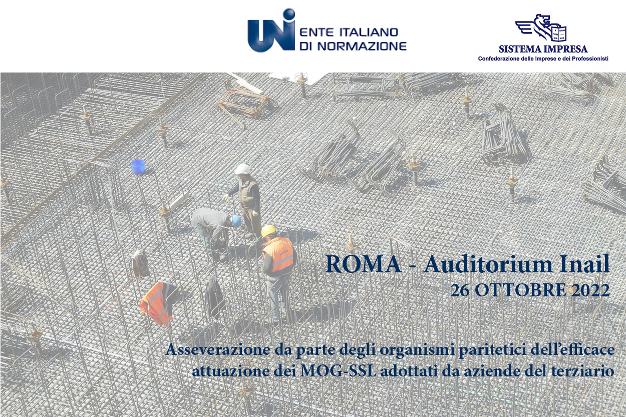 Salute e sicurezza: Sistema Impresa & Uni a Roma il 26 Ottobre per promuovere i Mog /Ssl nelle aziende