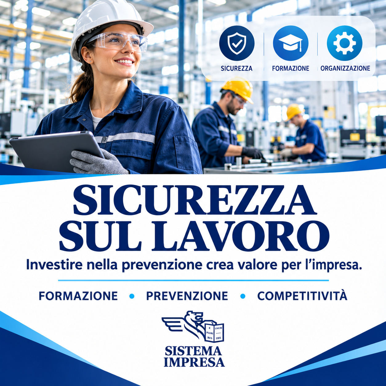 SICUREZZA SUL LAVORO: PERCHÉ INVESTIRE CONVIENE ALLE IMPRESE 